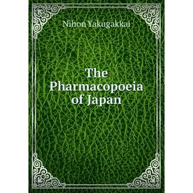 

Книга The Pharmacopoeia of Japan