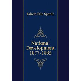 

Книга National Development 1877-1885