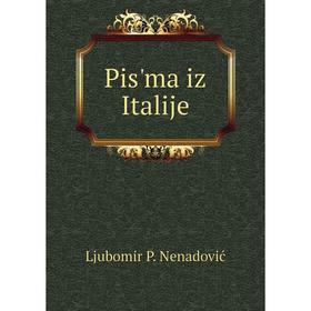 

Книга Pisʹma iz Italije