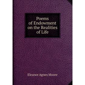 

Книга Poems of Endowment on the Realities of Life