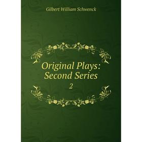 

Книга Original Plays: Second Series 2