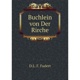 

Книга Buchlein von Der Rirche