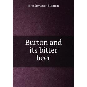 

Книга Burton and its bitter beer