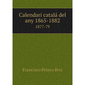 

Книга Calendari catalá del any 1865-18821877-79