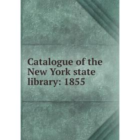 

Книга Catalogue of the New York state library: 1855