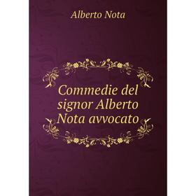 

Книга Commedie del signor Alberto Nota avvocato