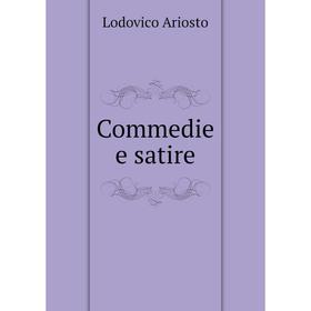 

Книга Commedie e satire