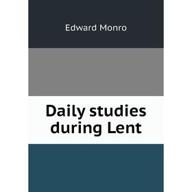

Книга Daily studies during Lent