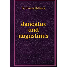 

Книга Danoatus und augustinus