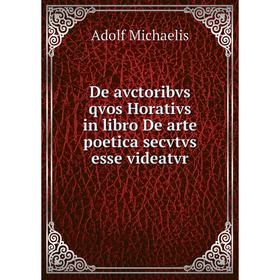 

Книга De avctoribvs qvos Horativs in libro De arte poetica secvtvs esse videatvr