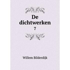

Книга De dichtwerken 7