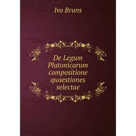 

Книга De Legum Platonicarum compositione quaestiones selectae