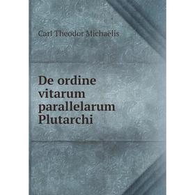 

Книга De ordine vitarum parallelarum Plutarchi