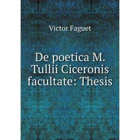 

Книга De poetica M. Tullii Ciceronis facultate: Thesis