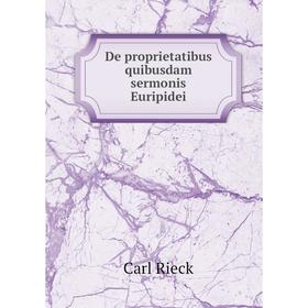

Книга De proprietatibus quibusdam sermonis Euripidei