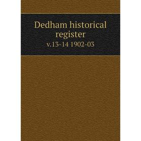 

Книга Dedham historical registerv.13-14 1902-03