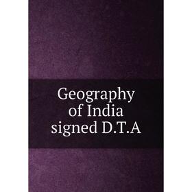

Книга Geography of India signed D.T.A