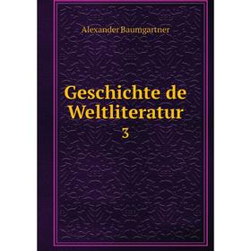 

Книга Geschichte de Weltliteratur 3