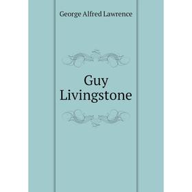 

Книга Guy Livingstone