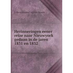 

Книга Herinneringen eener reize naar Nieuwyork gedaan in de jaren 1831 en 1832