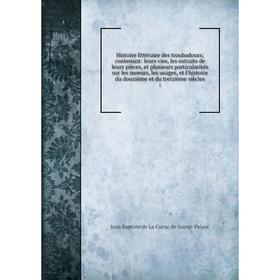 

Книга Histoire littéraire des troubadours; contenant: leurs vies, les extraits de leurs pièces, et plusieurs particularités sur les moeurs, les usages