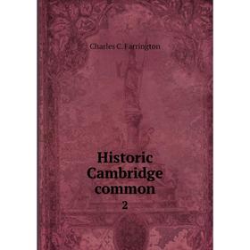 

Книга Historic Cambridge common 2