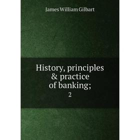 

Книга History, principles & practice of banking; 2