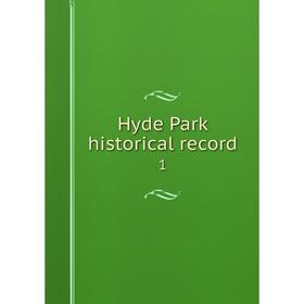 

Книга Hyde Park historical record 1