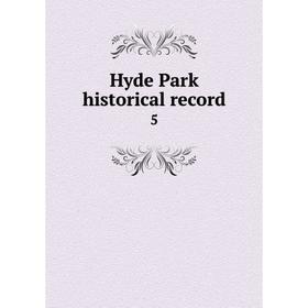 

Книга Hyde Park historical record 5