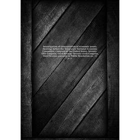 

Книга Investigation of concentration of economic power. 11pt. 21