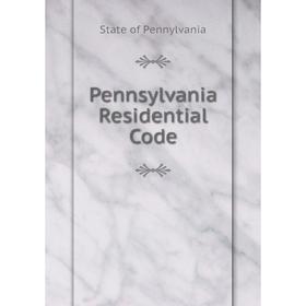 

Книга Pennsylvania Residential Code