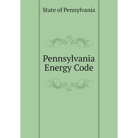 

Книга Pennsylvania Energy Code