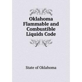 

Книга Oklahoma Flammable and Combustible Liquids Code