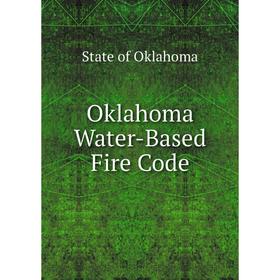 

Книга Oklahoma Water-Based Fire Code