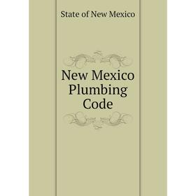 

Книга New Mexico Plumbing Code
