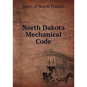 

Книга North Dakota Mechanical Code