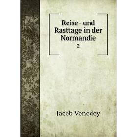 

Книга Reise- und Rasttage in der Normandie2