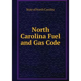 

Книга North Carolina Fuel and Gas Code