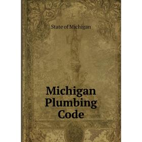 

Книга Michigan Plumbing Code