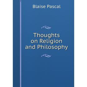 

Книга Thoughts on Religion and Philosophy
