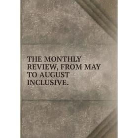

Книга THE MONTHLY REVIEW, FROM MAY TO AUGUST INCLUSIVE.