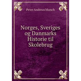 

Книга Norges, Sveriges og Danmarks Historie til Skolebrug