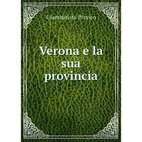 

Книга Verona e la sua provincia