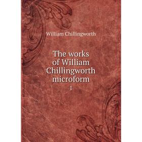 

Книга The works of William Chillingworth microform 1