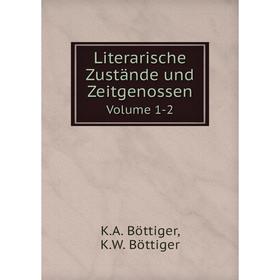 

Книга Literarische Zustände und ZeitgenossenVolume 1-2