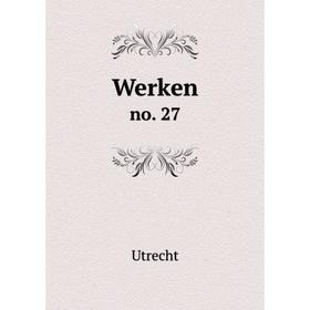 

Книга Werken no. 27