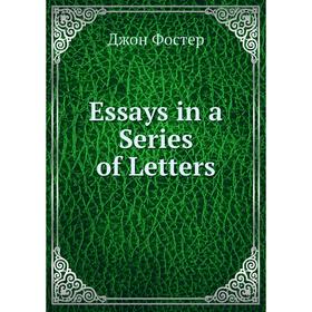 

Книга Essays in a Series of Letters