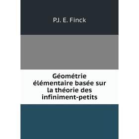 

Книга Géométrie élémentaire basée sur la théorie des infiniment-petits