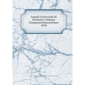 

Книга Annali Universali di Statistica Volume Cinquantesimosettimo 1838