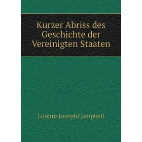 

Книга Kurz er Abriss des Geschichte der Vereinigten Staaten